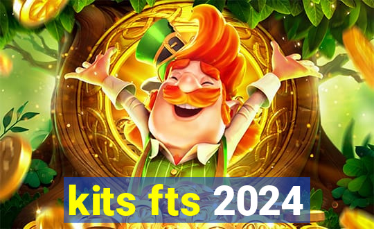kits fts 2024